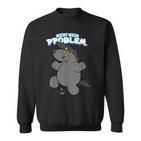 Pummeleinhorn Grummeleinhorn Nicht Mein Problem Fun Sweatshirt