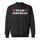 Team Jeremiah Ich Liebe Jeremiah Ich Liebe Jeremiah Sweatshirt