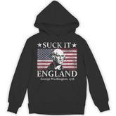 4Th Of July American Patriotic Suck It England Washington Hoodie
