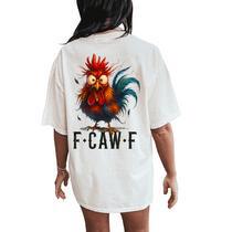 Chicken Rooster Saying Fuck Women's Oversized Comfort T-Shirt Back