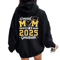 Proud Mom Of A 2025 Graduate For Family Graduation Women Oversized Hoodie  Back Print - Thegiftio