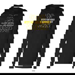 Das Wars Jetzt Hatie Die Macht Jga Langarmshirts - Seseable