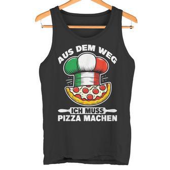Aus Dem Weg Ich Muss Pizza Machen Pizza Pizzamacher Lustig Tank Top - Geschenkecke