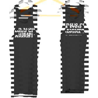 Da Hat'sich Ausgebobbt – Fitness & Bodybuilding Tank Top - Seseable