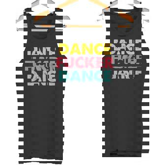 Dance Fucker Dance – Danseur Fantaisie Drôle Débardeur e - Cadeauxyz