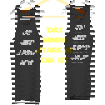 Das Mimimitark In Dir Ist Geschenkpruch Fun Tank Top - Geschenkecke