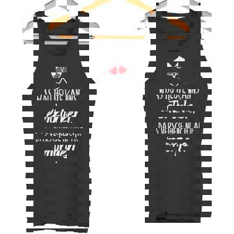 Was Du Heute Kann Entcorkenchiebe Nicht Auf Morgen Tank Top - Seseable
