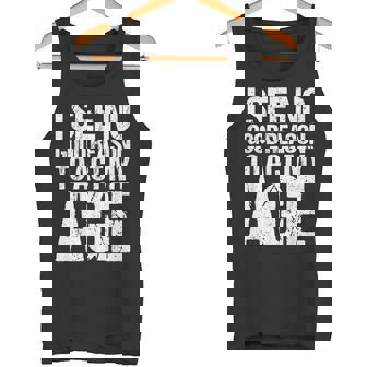 Iee No Good Reason To Act My Age タンクトップ - Kawaiitshirt