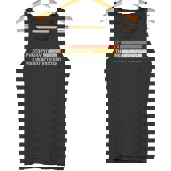 It's A Photographer Thing For カメラマン タンクトップ - Kawaiitshirt