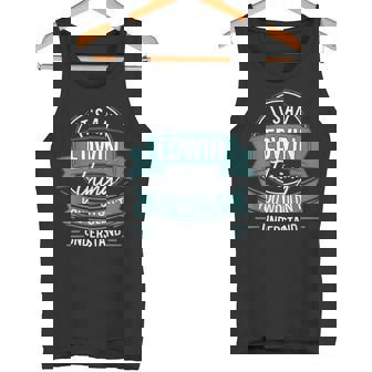 It's An Edwin Thing You Wouldn't Understand、ファーストネーム タンクトップ - Kawaiitshirt