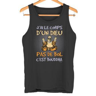 J'ai Le Corps D'un Dieu Maillot Homme Comique Bouddha Débardeur e - Cadeauxyz