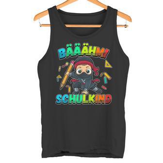 Kinder Ninja Einschulungchule 1 Klasse BääähmChulkind Tank Top - Geschenkecke