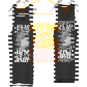 Let's Taco Bout My Birthday シャツ メンズ レディース キッズ タコスパーティー タンクトップ - Kawaiitshirt