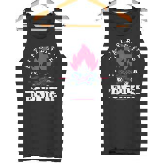 Life Is Better By The Bonfire キャンプファイヤー キャンプ アウトドア ハイカー タンクトップ - Kawaiitshirt