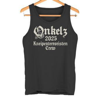 Onkelz 2025 — Kneipenterroristen Crew Im Einsatz Tank Top - Geschenkecke