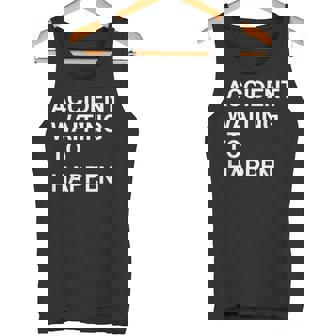 Parodie Humoristique Accident Waiting To Happen Débardeur e - Cadeauxyz