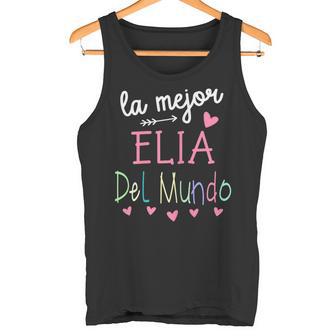 Regalo Para Nombre De Elia La Mejor Elia Del Mundo Camiseta sin mangas - Regaloses