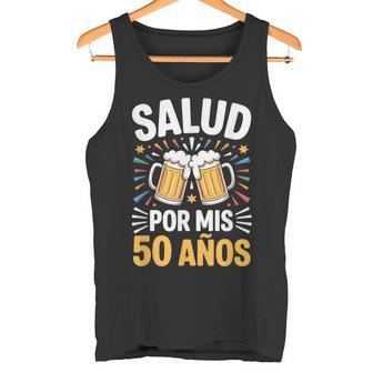 Salud Por Mis 50 Años Cervezas Humor Cumpleaños Camiseta sin mangas - Regaloses