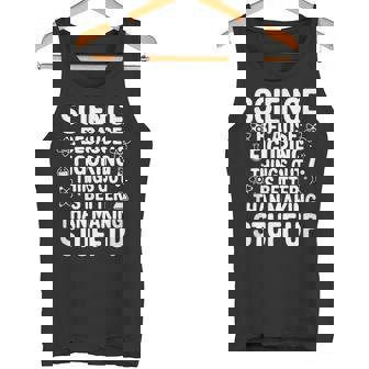 Science Because Figuring Things Out プロ 先生 科学 タンクトップ - Kawaiitshirt