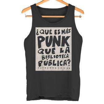 ¿Qué Es Más Punk Que La Biblioteca Pública Amante De Los Libros Divertidos Camiseta sin mangas - Regaloses