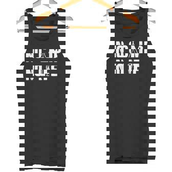 ノーキャンプノーライフ キャンプ好き アウトドア好き アウトドア趣味 クール キャンプ テント タンクトップ - Kawaiitshirt