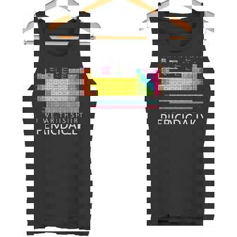 化学しゃれシャツ-私はこのシャツを定期的に着ています タンクトップ - Kawaiitshirt