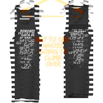 私は他の人を締め出すのではなく、見るために壁を作りました。 タンクトップ - Kawaiitshirt