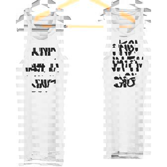 I Know What I'm Doing 面白いホワイトライパーティーアイデア タンクトップ - Kawaiitshirt