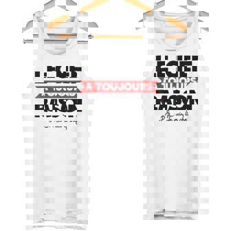 Le Chef A Toujours Raison Humour Débardeur e - Cadeauxyz