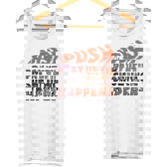 Pray Untilomething Happens インスピレーショナル クリスチャン タンクトップ - Kawaiitshirt