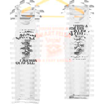 お前は利口なやつかおなら臭いのどっちかだ タンクトップ - Kawaiitshirt