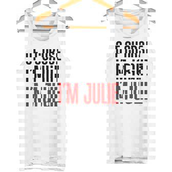 もちろんi'm Right I'm Julie タンクトップ - Kawaiitshirt