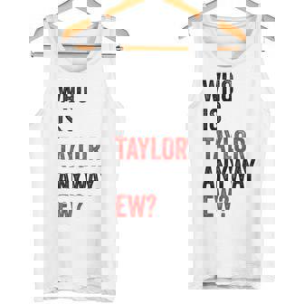 テイラー・ユーテイラーって誰？とにかく面白い タンクトップ - Kawaiitshirt