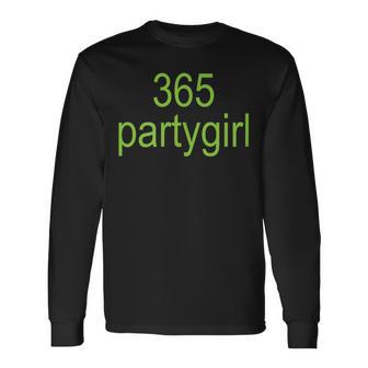 365 Partygirl Brat Joke Long Sleeve T-Shirt - Thegiftio UK
