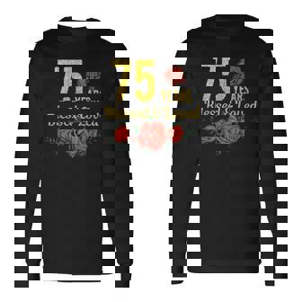 75歳 祝福され愛されたバラの花 フローラル 75歳の誕生日 長袖Tシャツ - Kawaiitshirt