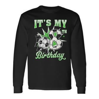 8 Year Old It's My 8Th Birthday Soccer Ball For Boys Long Sleeve T-Shirt - Thegiftio UK