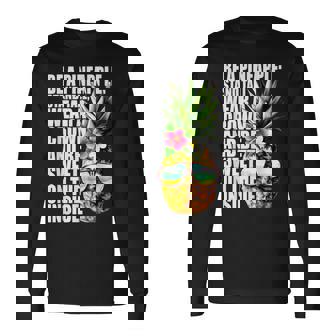 Be A Pineapple Wear A Crownweet Inside アロハ・ハワイパイナップル 長袖Tシャツ - Kawaiitshirt