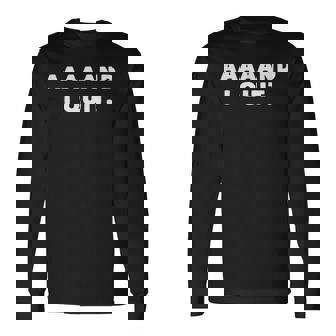 Aaaaand I Quit -Arcastic Quitting Loser 長袖Tシャツ - Kawaiitshirt