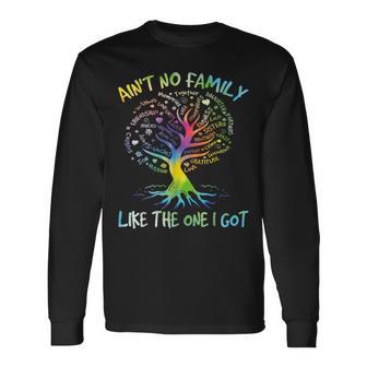 Ain't No Family Like The One I Got Matching Family Reunion T Long Sleeve T-Shirt - Thegiftio UK