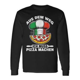 Aus Dem Weg Ich Muss Pizza Machen Pizza Pizzamacher Lustig Langarmshirts - Geschenkecke