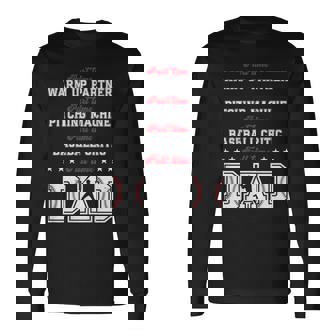 Baseball Part Time Warm Up Partner Pitching Full Time Dad Long Sleeve T-Shirt - Monsterry