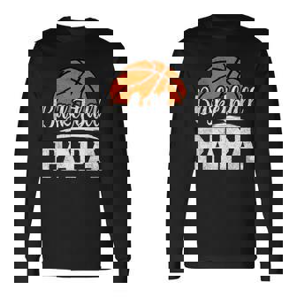 Basketball Papa Basketball Player Game Day Father's Day Long Sleeve T-Shirt - Monsterry