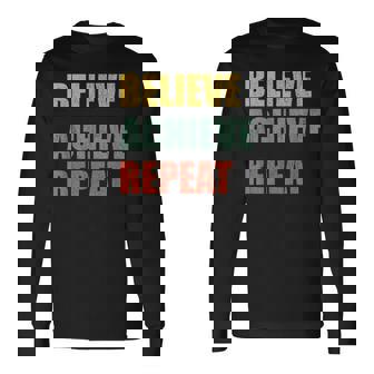 Believe Achieve Repeat Motivational Ambition Inspiration 長袖Tシャツ - Kawaiitshirt