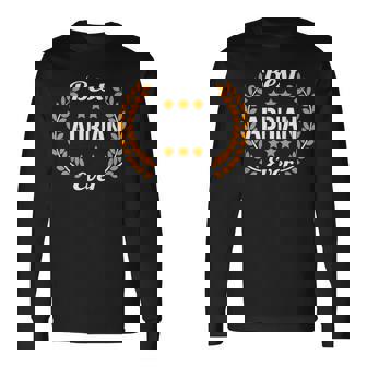 Best Adrian Ever Saying First Name Adrian Long Sleeve T-Shirt - Monsterry
