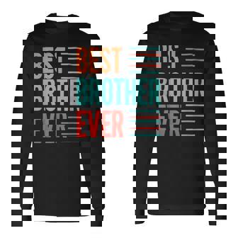 Best Brother Ever 引用デザイン。 長袖Tシャツ - Kawaiitshirt