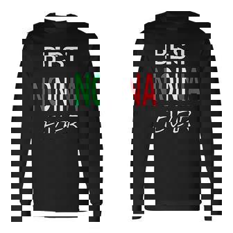 Best Nonna Ever Italian Pride Grandmother Long Sleeve T-Shirt - Monsterry