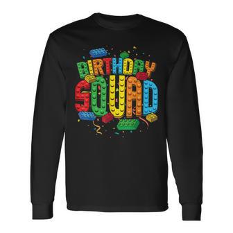Birthday Squad Playing Bricks Brick Builder Block Building Long Sleeve T-Shirt - Thegiftio UK