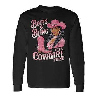 Boots And Bling It's A Cowgirl Thing Melanin Black Cowgirl Long Sleeve T-Shirt - Thegiftio