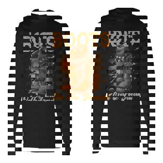 Boots On The Ground Cowboy Boots Rodeo Western Cowgirl Long Sleeve T-Shirt | Mazezy