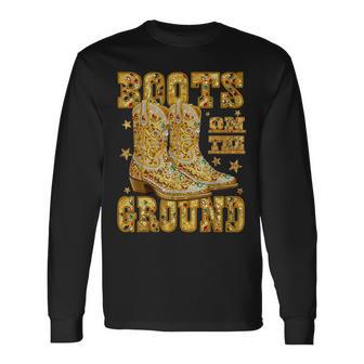 Boots On The Ground Cowgirl Linedance Boot Cowboy Western Long Sleeve T-Shirt - Thegiftio UK